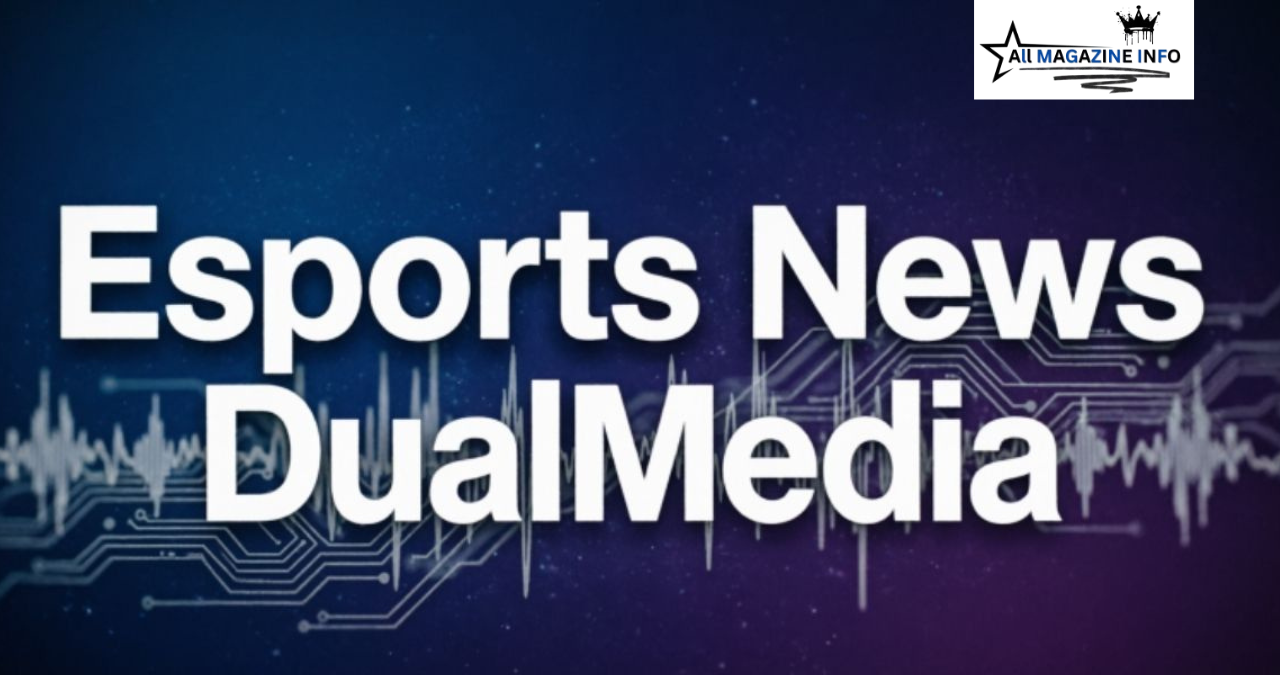 esports news dualmedia