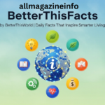 Betterthisfacts Tips from Betterthisworld