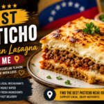 Best Pasticho Venezuelan Lasagna Near Me
